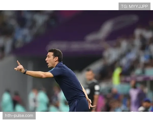 斯卡洛尼革新传球节奏，引领球队战术稳步升级